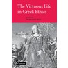 The Virtuous Life in Greek Ethics door Burkhard Reis