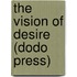 The Vision of Desire (Dodo Press)