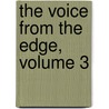 The Voice from the Edge, Volume 3 by Harlan Ellison