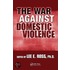 The War Against Domestic Violence
