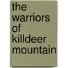 The Warriors of Killdeer Mountain door James Willer