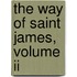 The Way Of Saint James, Volume Ii