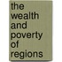 The Wealth And Poverty Of Regions