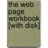 The Web Page Workbook [With Disk]