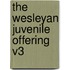 The Wesleyan Juvenile Offering V3