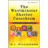 The Westminster Shorter Catechism