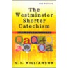 The Westminster Shorter Catechism door G.I. Williamson