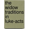 The Widow Traditions in Luke-Acts by Robert M. Price