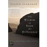 The Wisdom To Know The Difference door Eileen Flanagan