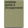 ESTAFETTE WERKB.4 (5V)SPANNEND door Susan Van Der Linden