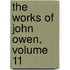 The Works Of John Owen, Volume 11