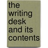 The Writing Desk And Its Contents door Thomas Griffiths