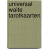 Universal Waite Tarotkaarten by S.R. Kaplan