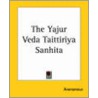 The Yajur Veda Taittiriya Sanhita door Onbekend