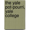 The Yale Pot-Pourri, Yale College door Yale College