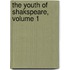 The Youth Of Shakspeare, Volume 1