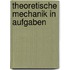 Theoretische Mechanik In Aufgaben