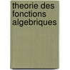 Theorie Des Fonctions Algebriques door Paul Appell