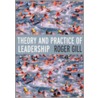 Theory And Practice Of Leadership door Roger Gill