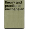 Theory And Practice Of Mechansian by G.H. Howard