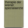 Therapie Der Wiener Spezialaerzte door Otfried Otto Fellner