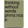 Thinking Without Words Phms:ncs P door Jose Luis Bermudez