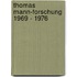 Thomas Mann-Forschung 1969 - 1976