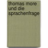 Thomas More und die Sprachenfrage door Gabriela Schmidt