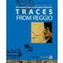 Traces from Reggio