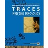 Traces from Reggio by Wilma Schepers