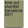 Time Out Shortlist Barcelona 2011 door Time Out