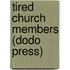 Tired Church Members (Dodo Press)