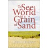 To See a World in a Grain of Sand by Loyd L. Fueston