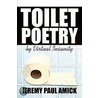 Toilet Poetry by Virtual Insanity by Paul Amick Jeremy