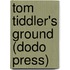 Tom Tiddler's Ground (Dodo Press)