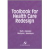 Toolbook For Health Care Redesign door Ruth I. Hansten