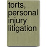 Torts, Personal Injury Litigation by William P. Statsky