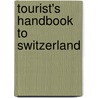 Tourist's Handbook to Switzerland by Robert Allbut