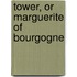 Tower, Or Marguerite Of Bourgogne