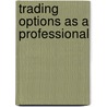 Trading Options as a Professional door James Bittman