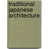 Traditional Japanese Architecture door Mira Locher