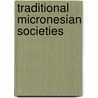 Traditional Micronesian Societies by Glenn Petersen