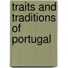 Traits and Traditions of Portugal door Julia S.H. Pardoe