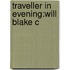 Traveller In Evening:will Blake C