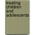 Treating Children and Adolescents