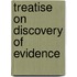Treatise On Discovery of Evidence