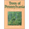 Trees Of Pennsylvania Field Guide door Stan Tekiela