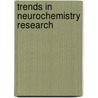 Trends In Neurochemistry Research by Robert M. Coleman