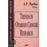 Trends In Ovarian Cancer Research door Onbekend
