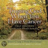 Trusting God When You Have Cancer door Ron Pinkston